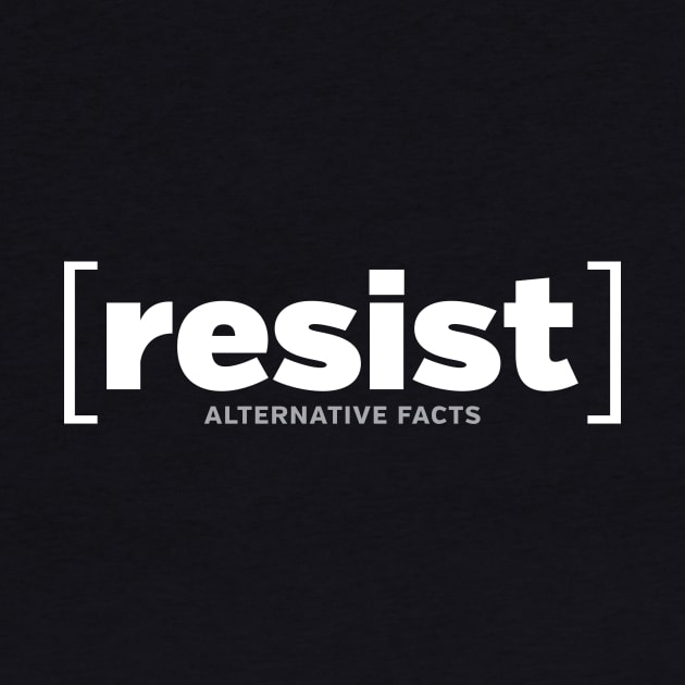 RESIST alternative facts by directdesign